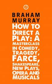 Book review: How to Direct A Play by Braham Murray