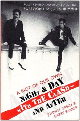 A Riot of our Own, Night and Day with The Clash