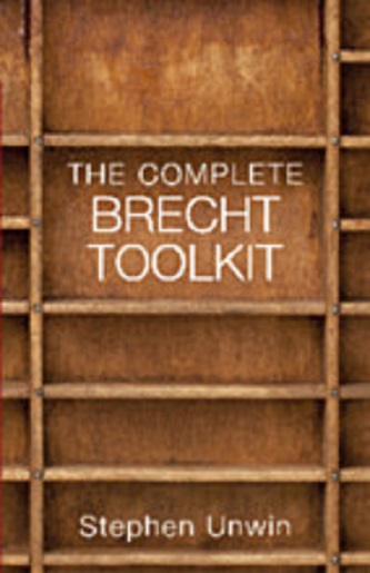 The Complete Brecht Toolkit by Stephen Unwin