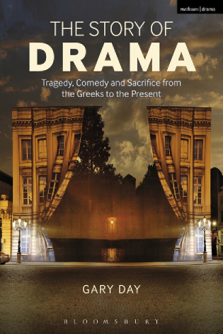 Book Review: The Story of Drama: Tragedy, Comedy and Sacrifice from the Greeks to the Present