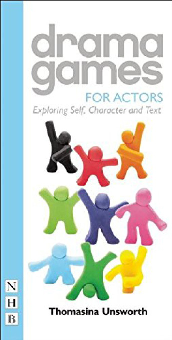 Book Review:  DRAMA GAMES FOR ACTORS: EXPLORING SELF, CHARACTER AND TEXT