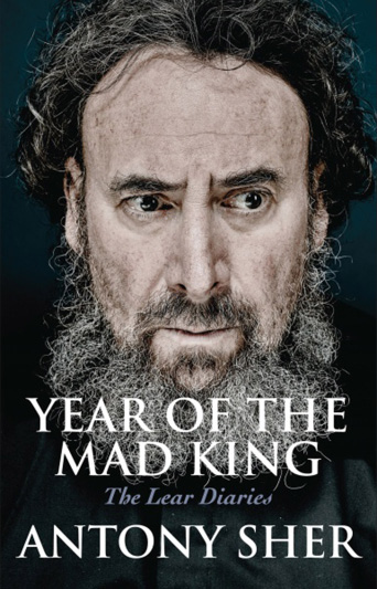 Book Review: Year of the Mad King: The Lear Diaries By Anthony Sher