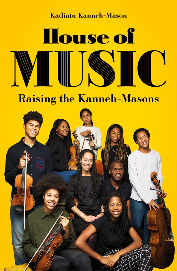 Book Review: House of Music: Raising The Kanneh-Masons