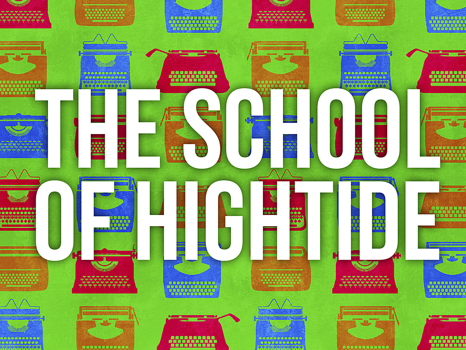 The School of HighTide