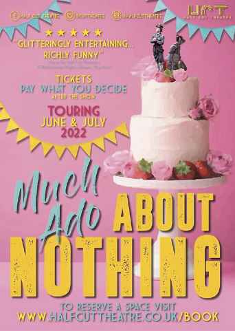 Theatre Review – Much Ado About Nothing – Half Cut Theatre Company